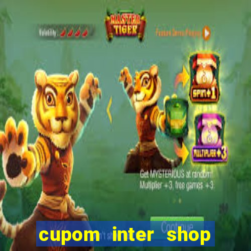 cupom inter shop casas bahia